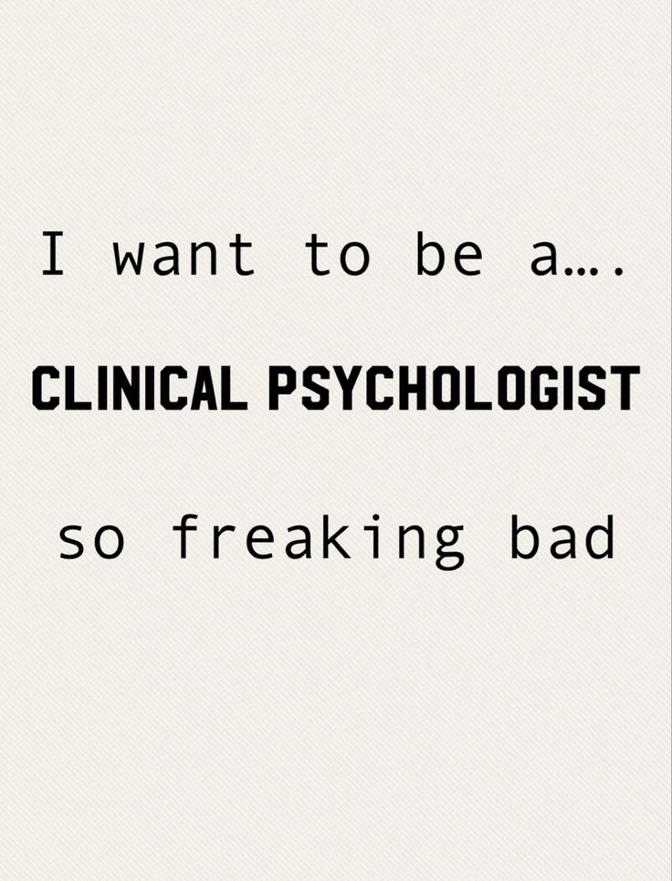 the words i want to be a medical psychologist so freaking bad at all