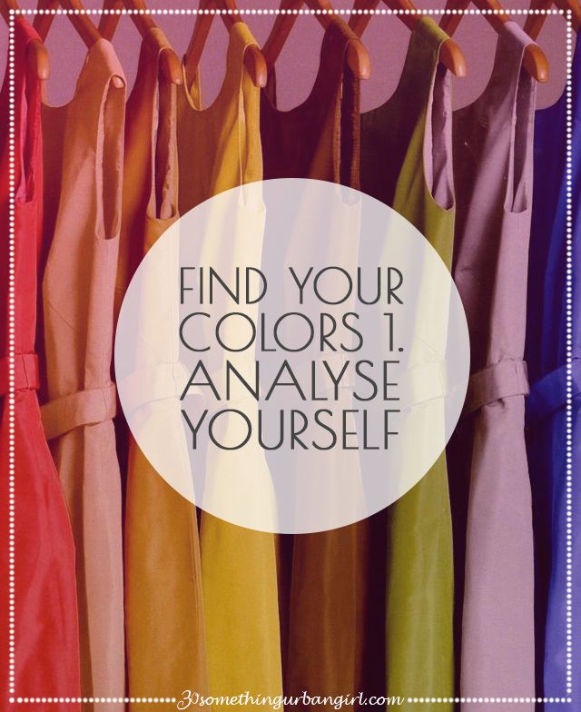 the words find your colors, analise yourself are in front of colorful dresses on hangers