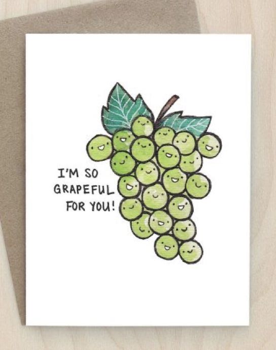 a greeting card with green grapes and the words i'm so grapeful for you