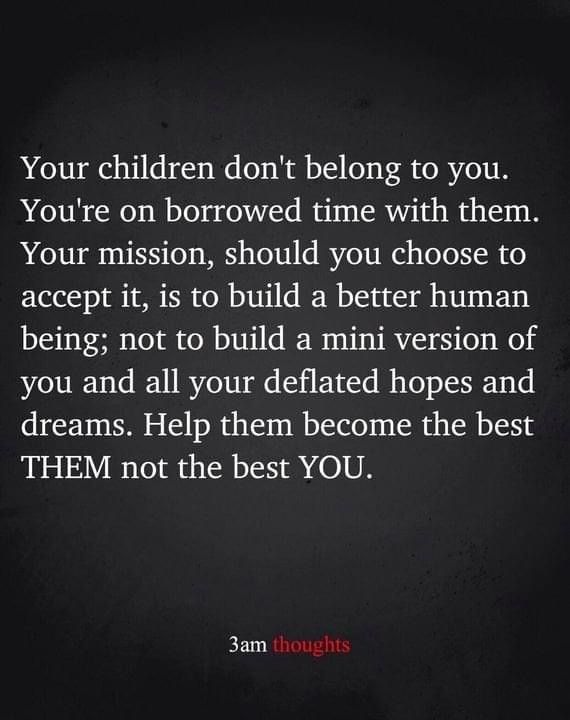 a quote that says, your children don't belong to you