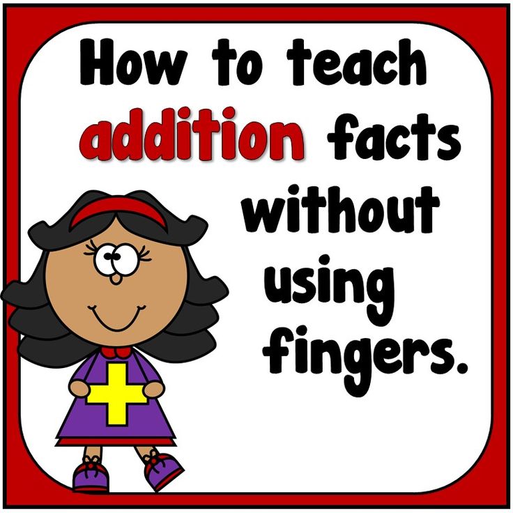 a sign that says how to teach addition facts without using fingers