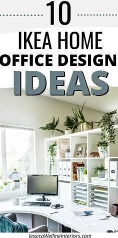 the top 10 ikea home office design ideas