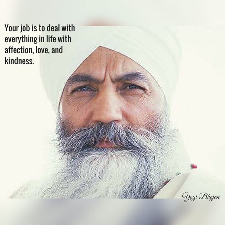 an old man with a white turban has a quote on it that says your job is to deal with everything in life with affection, affection, love, and kindness