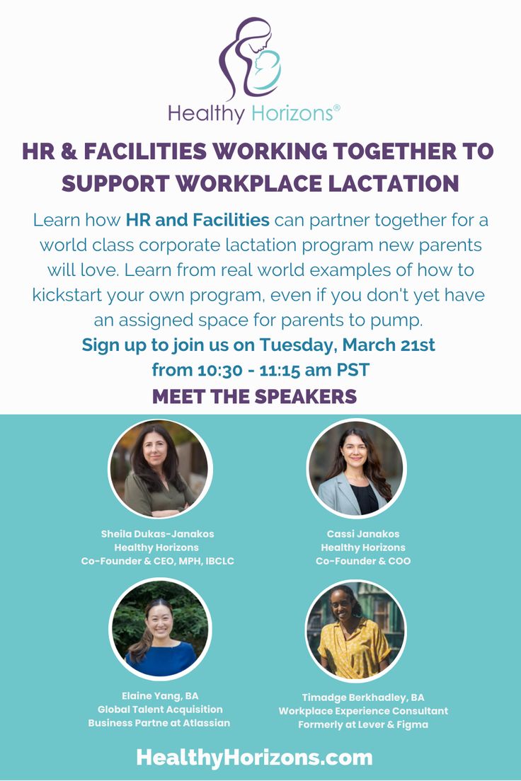 Webinar: HR & Facilities Working Together to Support Workplace Lactation, on Tuesday, March 21st, 2023 from 10:30 - 11:15 am PST 

Learn from a Talent Acquisition Manager, Elaine Yang, Workplace Operation Leader, Timadge Berkhadley, Healthy Horizons CEO, Sheila Janakos, and Healthy Horizons COO, Cassi Janakos on how HR and Facilities can partner together for a world class corporate lactation program new parents will love. Lactation Room, Talent Acquisition, Working Together, New Parents, At Home, Parenting