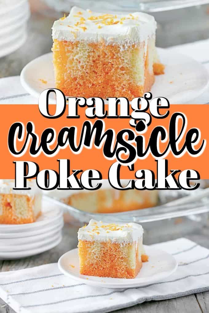 orange creamsice poke cake on a white plate with the text overlay above it