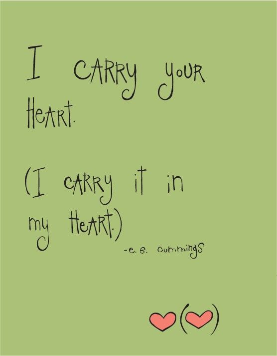 e.e. cummings I Carry Your Heart, Cute Couple Quotes, I Carry, Sassy Quotes, Cute Love Quotes, Quotable Quotes, Amalfi, The Words, Great Quotes