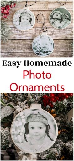 christmas ornaments with the words easy homemade photo ornament on them and an image of a