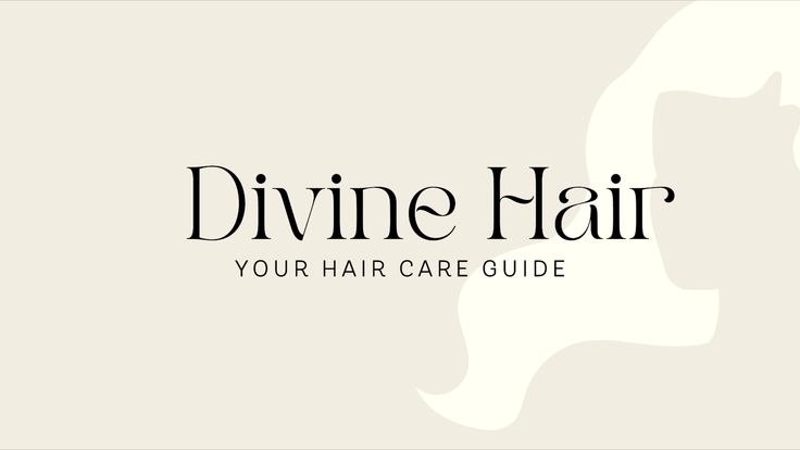 Divine Hair | Hair Care Guide