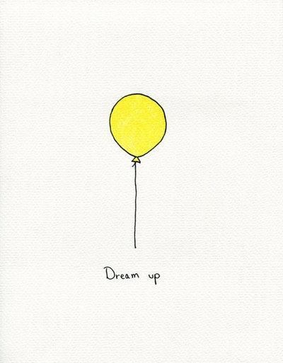 a drawing of a yellow balloon with the words dream up on it's side