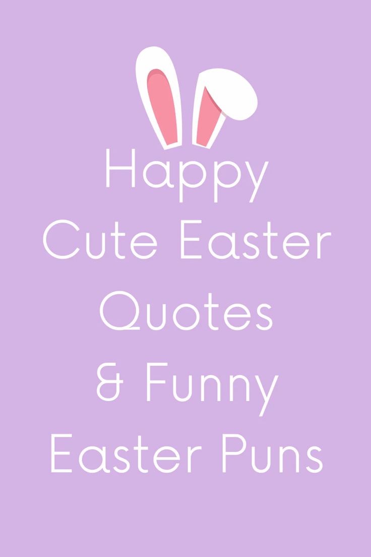 the words happy cute easter quotes and funny easter puns