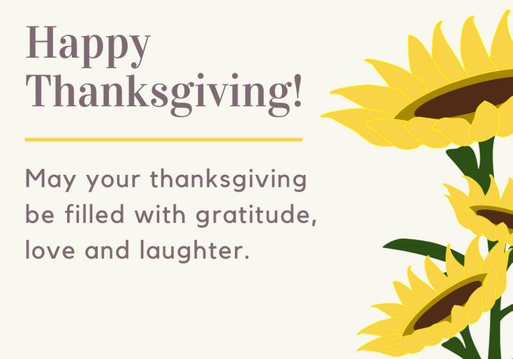 a happy thanksgiving card with sunflowers and the words, happy thanksgiving may your thanksgiving be filled with gratitude, love and laughter