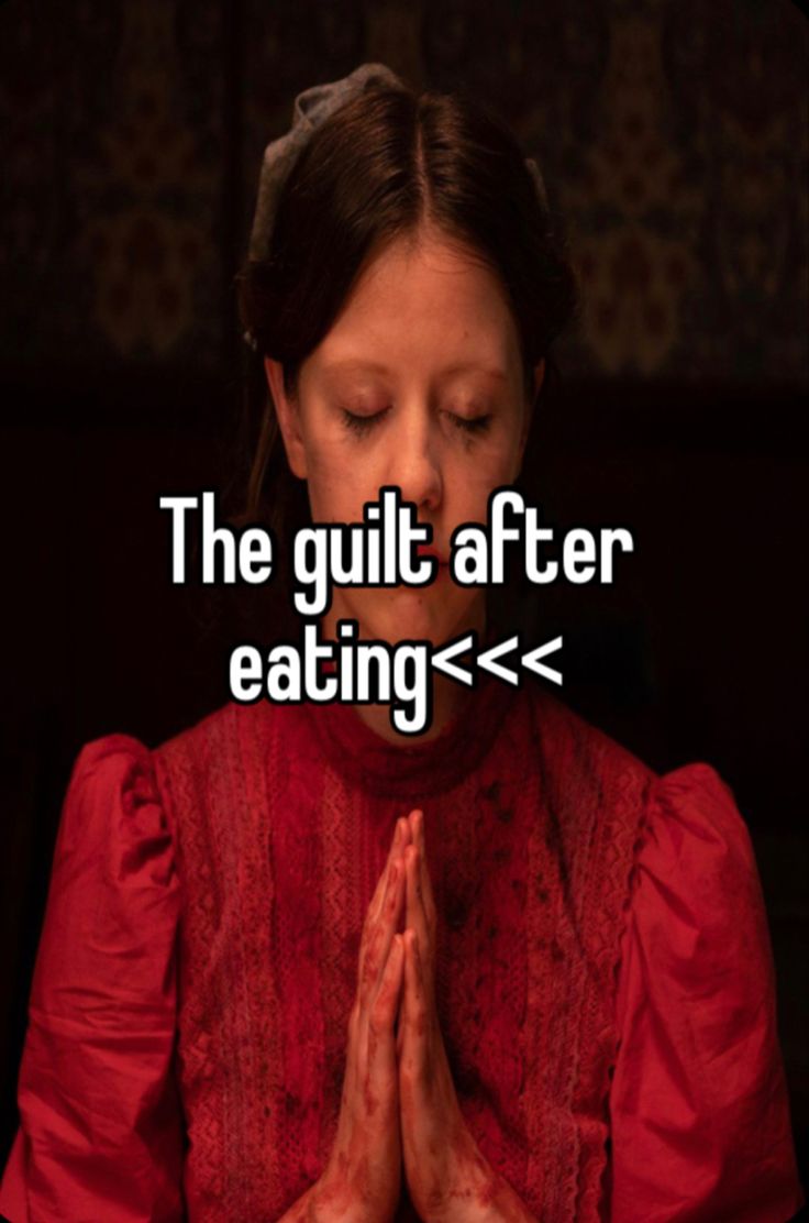 a woman with her eyes closed and hands clasped in front of her face, the words'the guilt after eating '