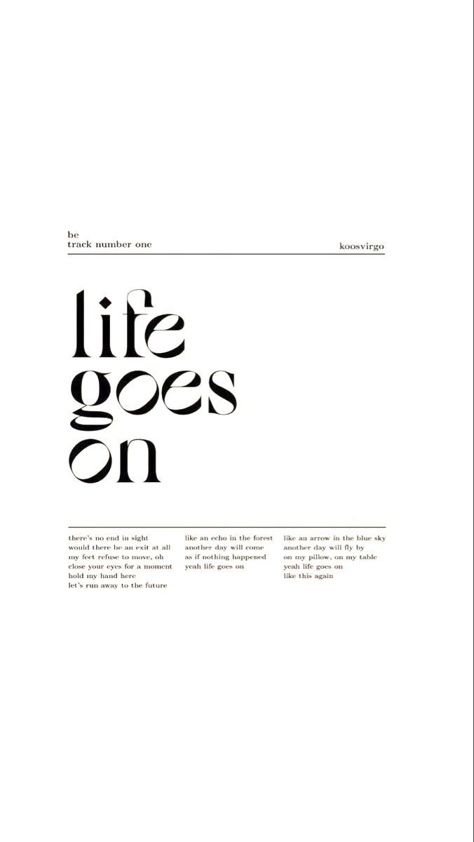 the title page for an article about life goes on, written in black and white