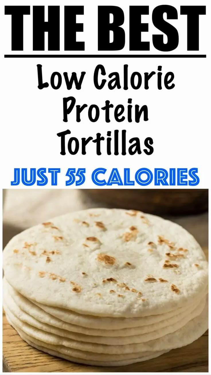 the best low calorie protein tortillas just 35 calories and they are delicious