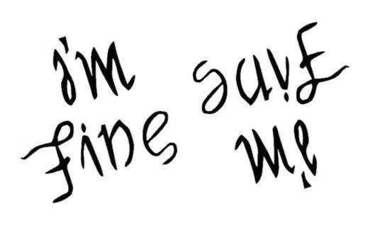 the words i'm fine and we are written in black ink