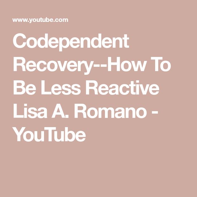 Codependent Recovery--How To Be Less Reactive Lisa A. Romano - YouTube Healing Codependency, Codependency Recovery, Codependency Relationships, A Pill, Couples Counseling, How To Express Feelings, Bettering Myself, Feelings And Emotions, Personality Disorder