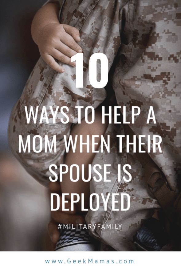 a soldier holding his child with the words 10 ways to help a mom when their spouse is deployed