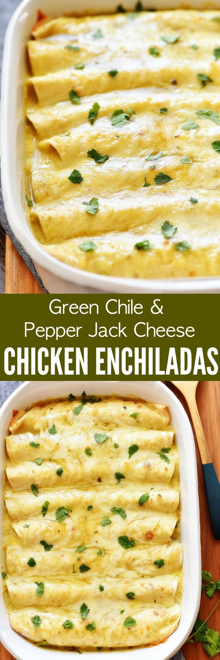 green chili and pepper jack cheese chicken enchiladas in a casserole dish