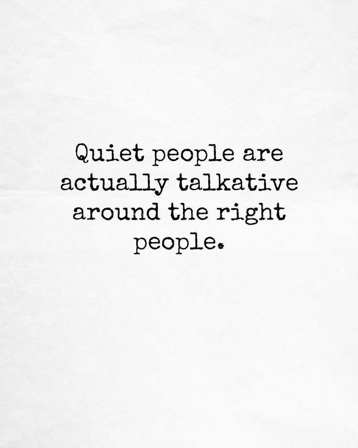 a white piece of paper with the words quiet people are actually talkative around the right people