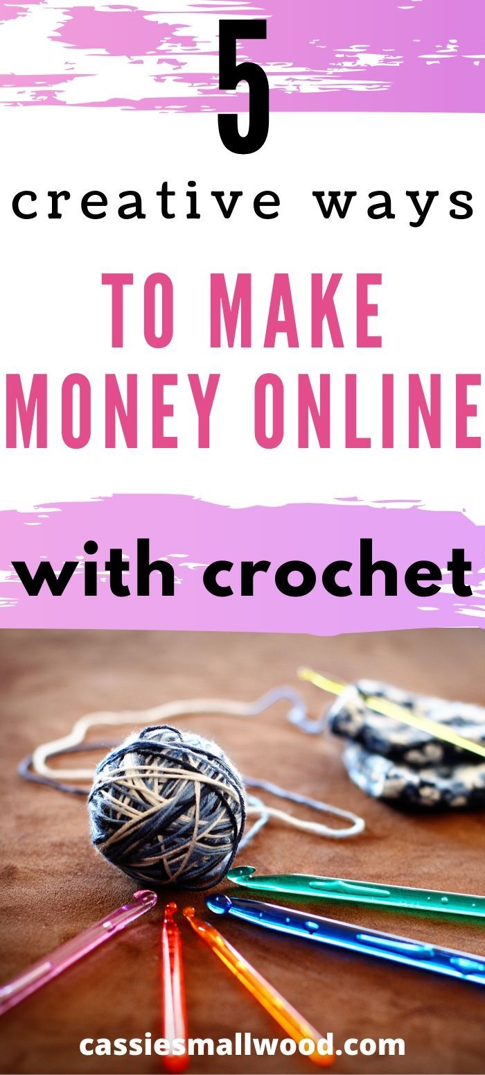 the words 5 creative ways to make money online with crochet are shown in front of