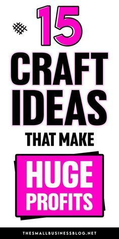 15 craft ideas that make huge profits