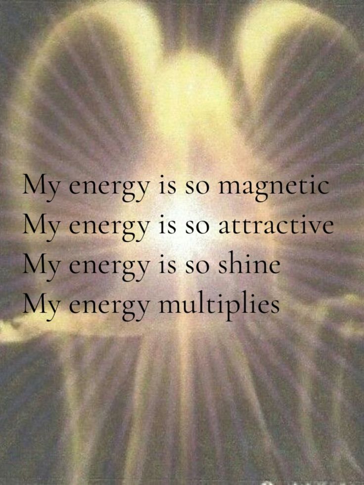 an image with the words, my energy is so magnetic my energy is so attractive my energy is so shine my energy multiples