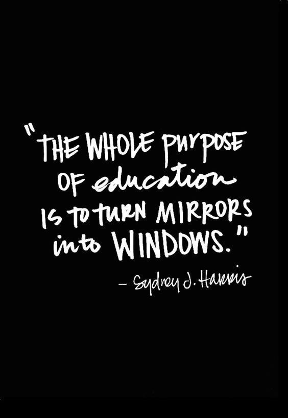 the whole purpose of education is to turn mirrors into windows - stephen j hawkman