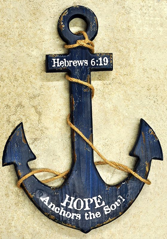 an anchor with the words hebrews 6 19 and hope anchors the boat written on it