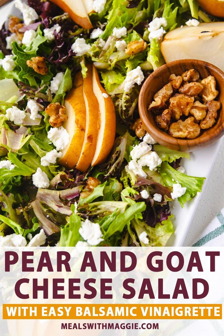 pear and goat cheese salad with easy balsamic vinaigrete on the side