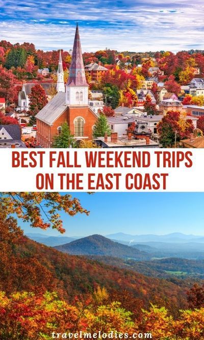 fall foliage and the mountains with text overlay that reads best fall weekend trips on the east coast