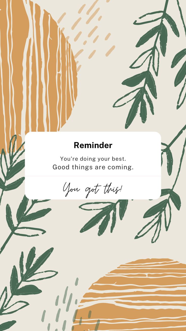 an orange and green background with the text reminder you're doing your best, good things are coming