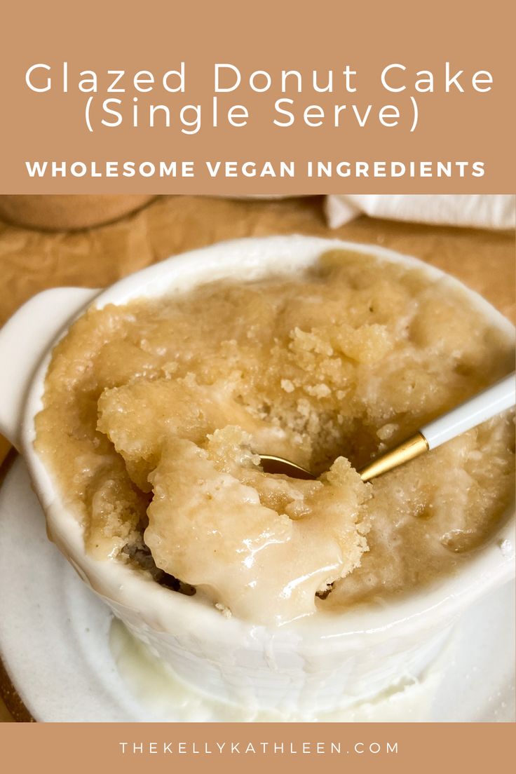 a close up of a bowl of food with the words glazed donut cake single serve