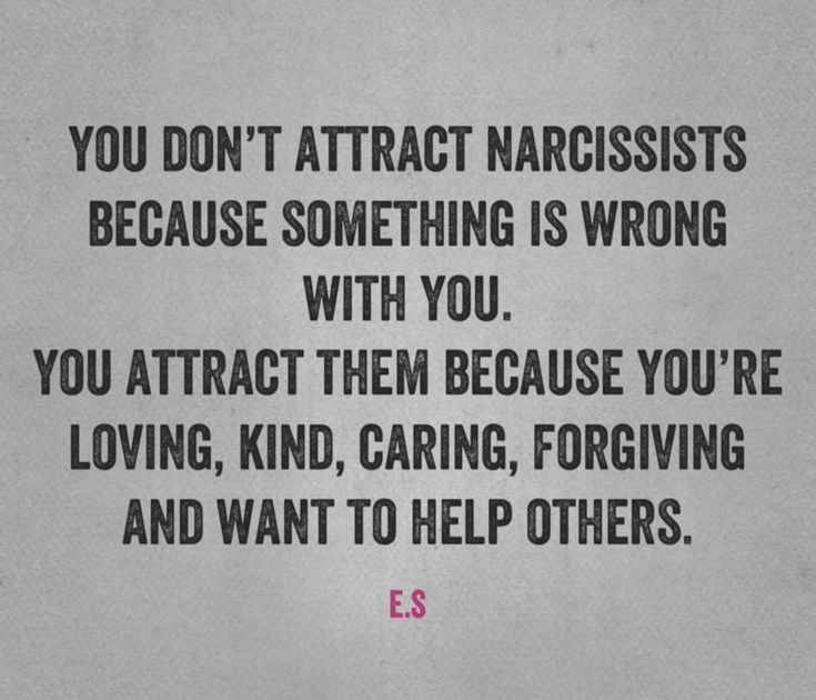 an image with the words you don't attract narcissists because something is wrong