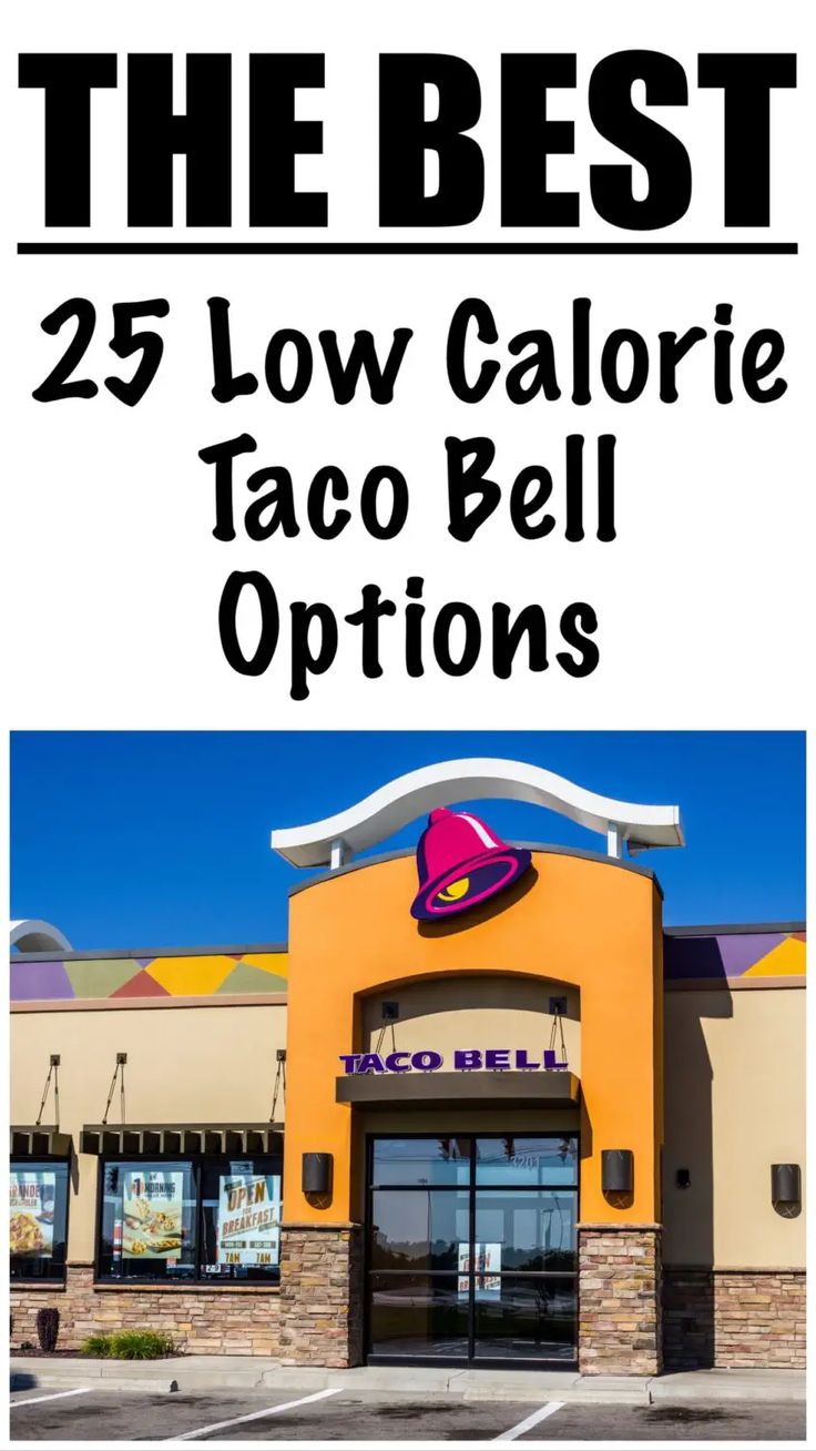 the best 25 low calorie taco bell options to buy at costco