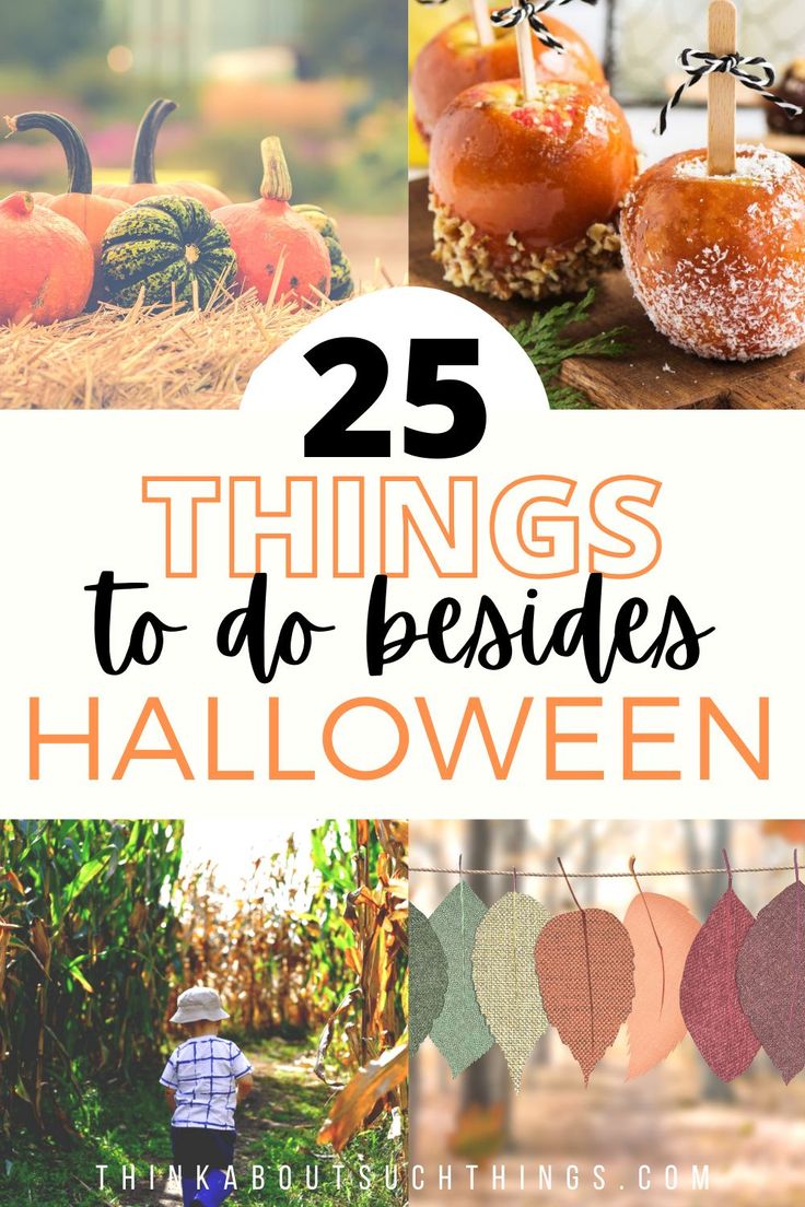 pumpkins and other fall decorations with the words 25 things to do besides halloween on them