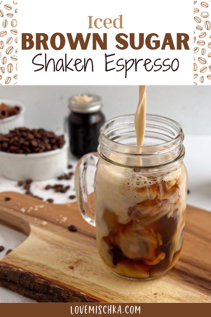 iced brown sugar shaker espresso in a mason jar on a cutting board