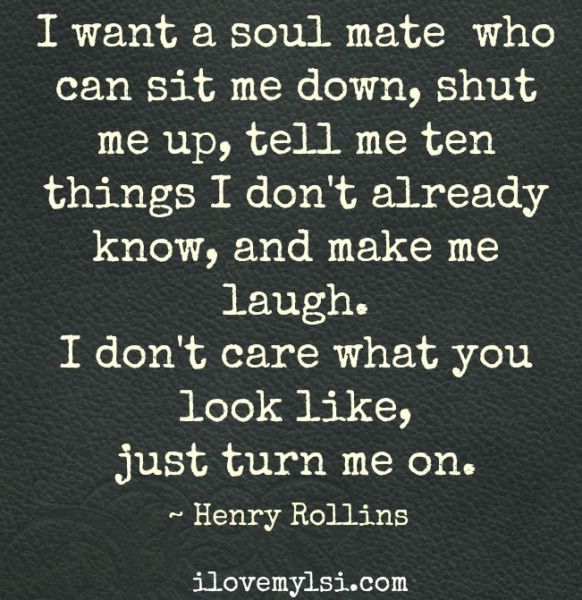 a quote from henry rollins that says, i don't care what you just turn