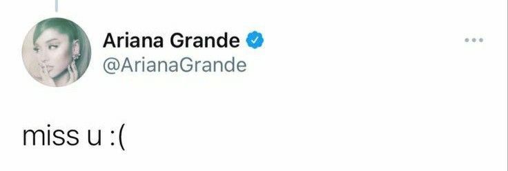 an image of two people on twitter with the words miss u and ariana grande