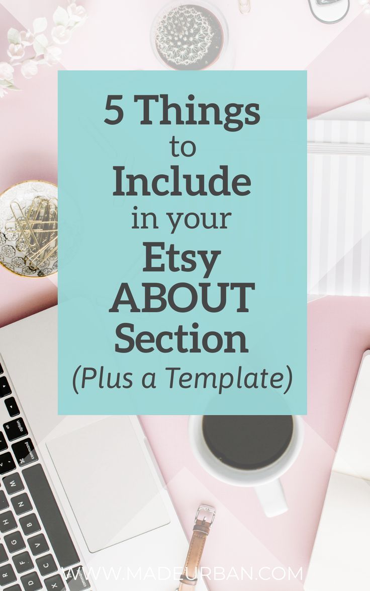 a laptop computer sitting on top of a desk with the words 5 things to include in your etsy about section plus a template