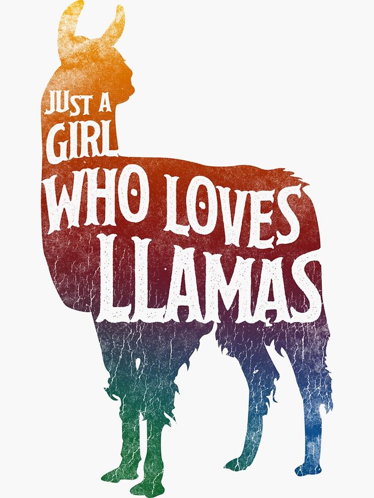 an animal with the words just a girl who loves llamas