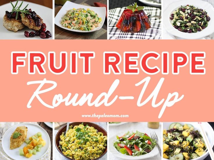 the words fruit recipe round - up are overlaid with images of different foods and vegetables