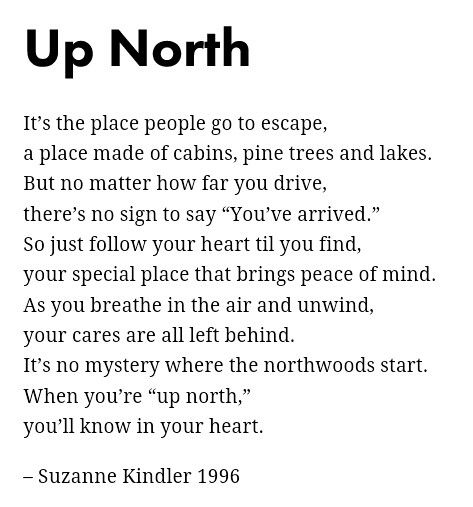 a poem written in black and white with the words up north on it's right side