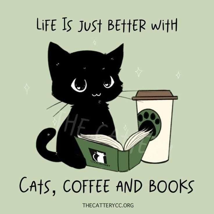 a black cat sitting on top of a book next to a coffee cup with the caption life is just better with cats, coffee and books