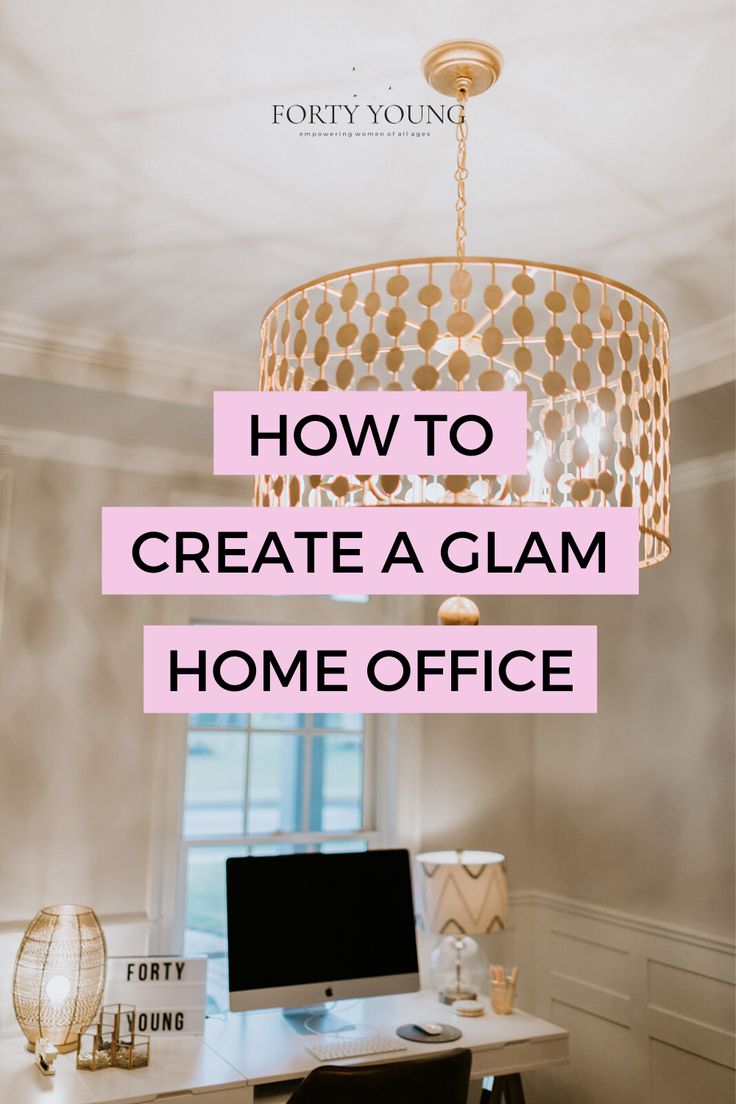 a desk with a computer on it and the words how to create a glam home office