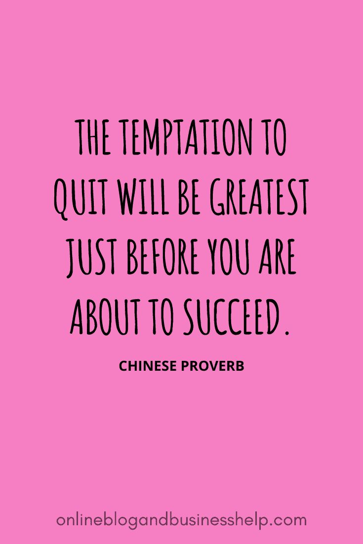 a quote that says, the temple to quit will be greatest just before you are about to