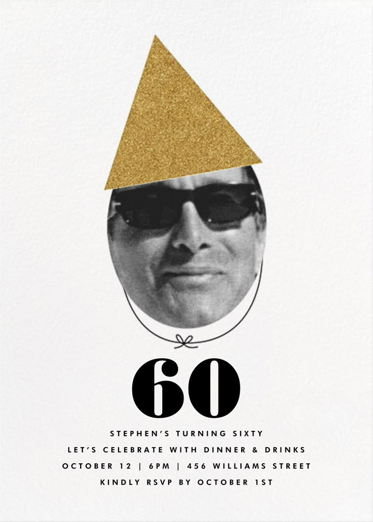 the 60th birthday party card features an image of a man wearing sunglasses and a gold hat