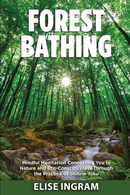 the book cover for forest bathing