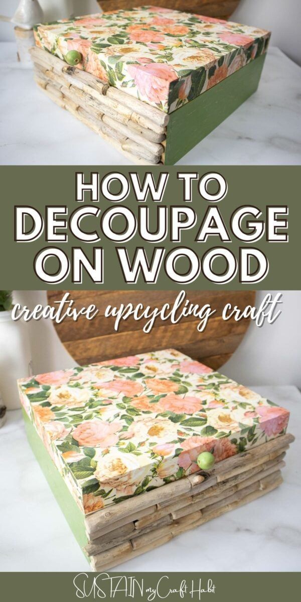 how to decoupage on wood with flowers and leaves is an easy craft project