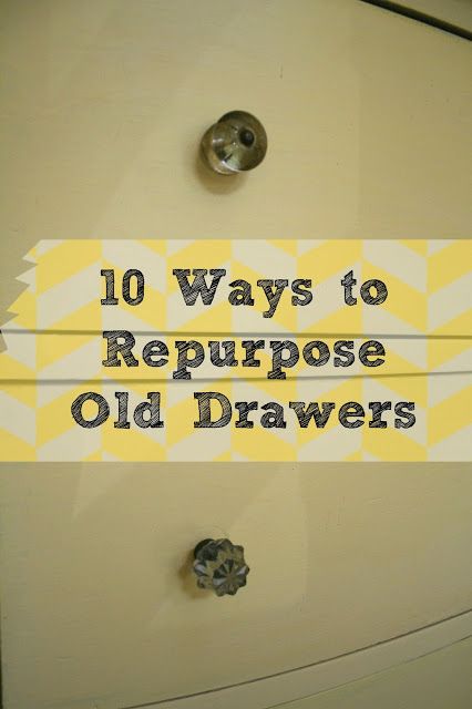 an old drawer with the words 10 ways to repurpose old drawers