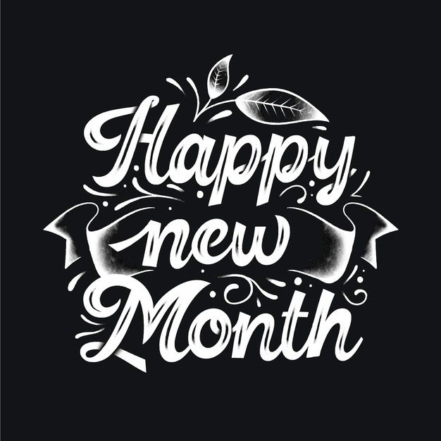 the words happy new month written in white on a black background